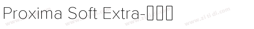 Proxima Soft Extra字体转换